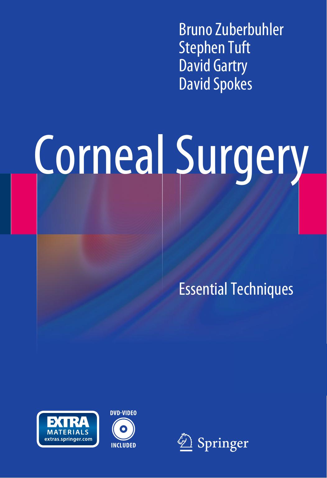 Corneal Surgery: Essential Techniques by Bruno Zuberbuhler Stephen Tuft David Gartry David Spokes (auth.)