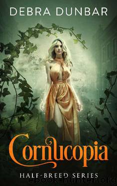 Cornucopia (Half-Breed Book 3) by Debra Dunbar