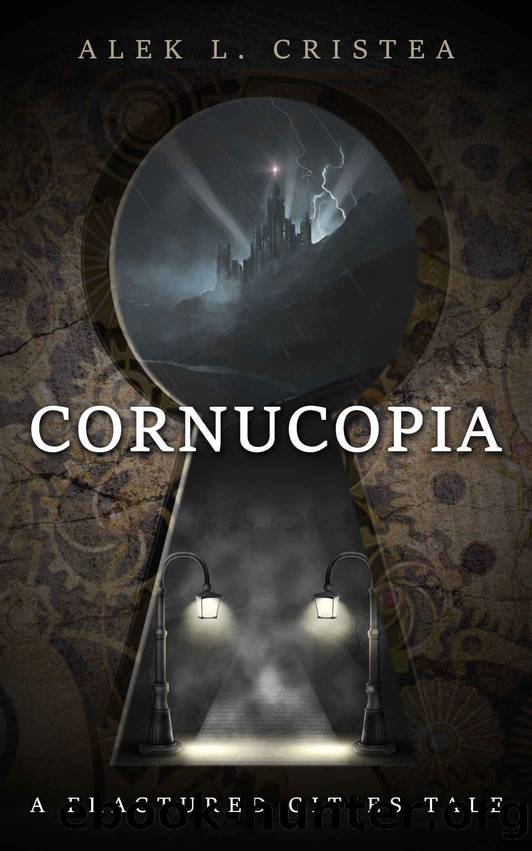 Cornucopia: A Fractured Cities Tale (The Fractured Cities Tales Book 1) by Alek L. Cristea