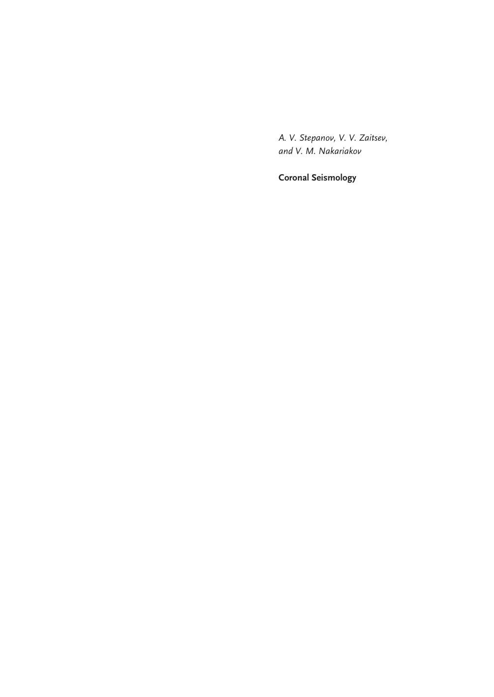 Coronal Seismology: Waves and Oscillations in Stellar Coronae by Prof. Alexander V. Stepanov Prof. Valery V. Zaitsev Prof. Valery M. Nakariakov(auth.)