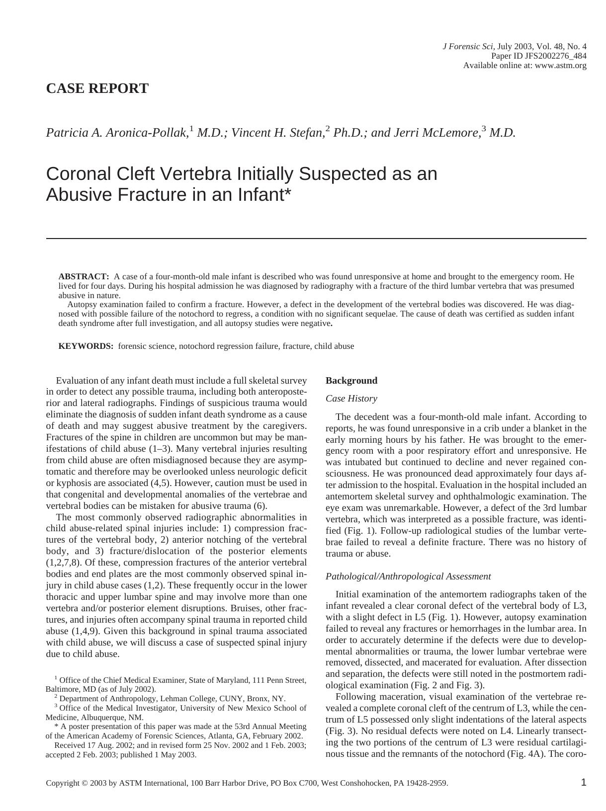 Coronal cleft vertebra initially suspected as an abusive fracture in an infant by Pollak PA Stefan VH McLemore J
