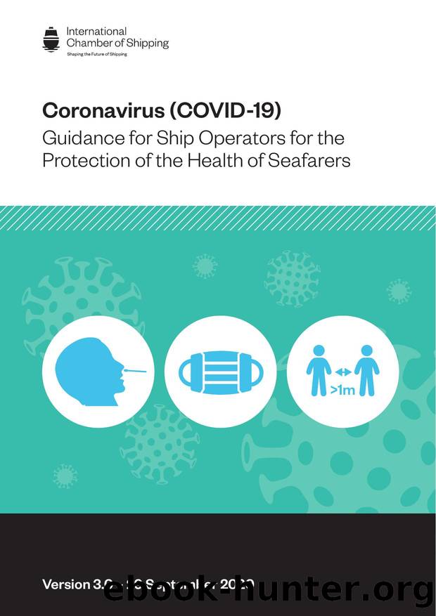 Coronavirus (COVID-19) - Guidance for Ship Operators for the Protection of the Health of Seafarers (Version 3.0) by Redistributed by Regs4ships Ltd