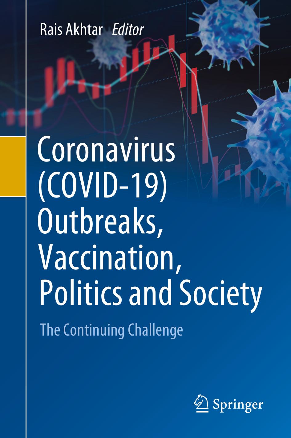Coronavirus (COVID-19) Outbreaks, Vaccination, Politics and Society: The Continuing Challenge by Rais Akhtar