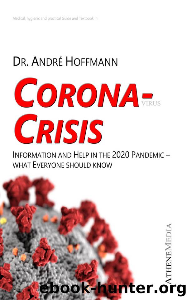 Coronavirus Crisis: Information and Help in the 2020 Pandemic - what Everyone should know by Hoffmann Dr. André