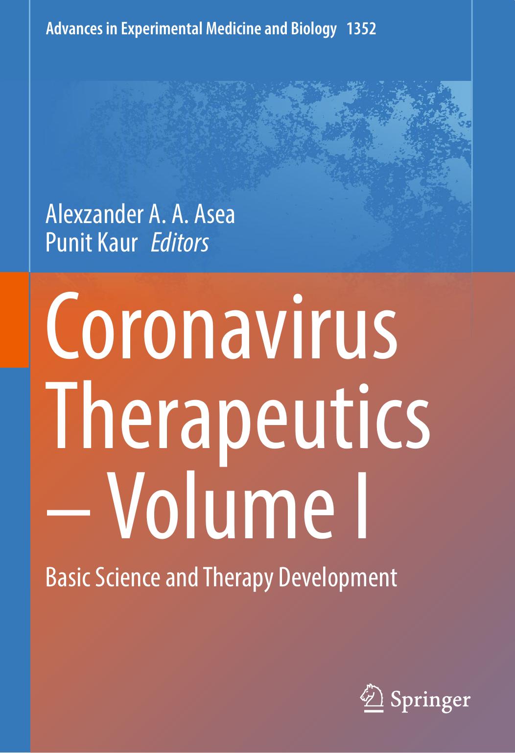 Coronavirus Therapeutics Volume I by Alexzander A. A. Asea;Punit Kaur;