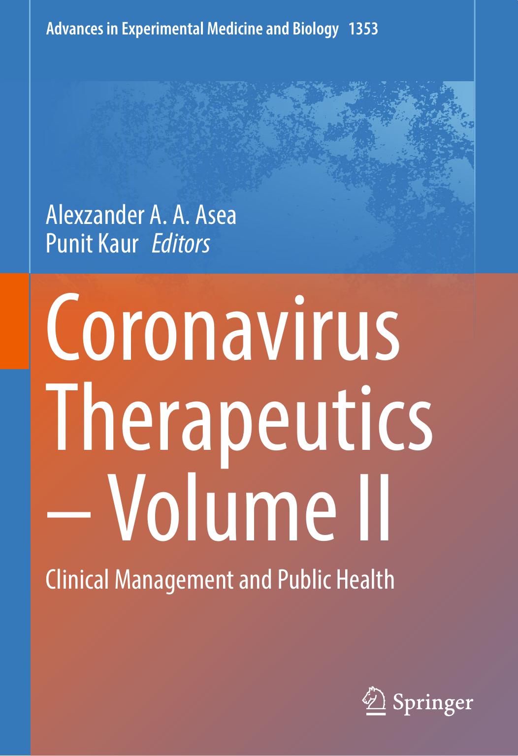 Coronavirus Therapeutics Volume II by Alexzander A. A. Asea;Punit Kaur;
