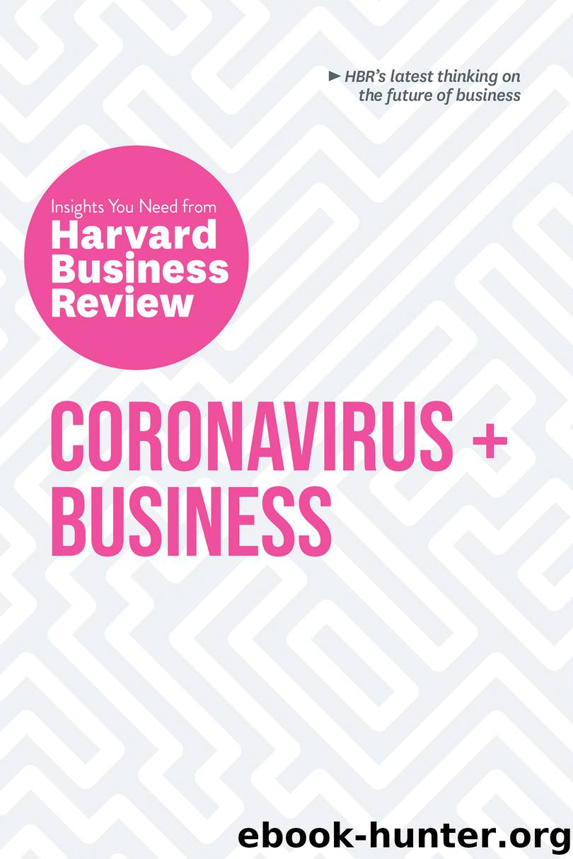 Coronavirus and Business: The Insights You Need from Harvard Business Review by Harvard Business Review