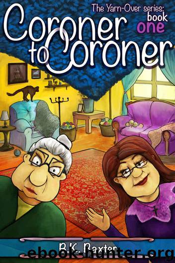 Coroner To Coroner by B K Baxter