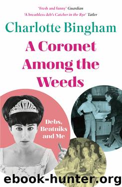 Coronet Among the Weeds by Charlotte Bingham