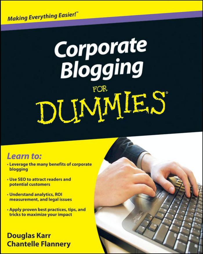 Corporate Blogging For Dummies by Douglas Karr Chantelle Flannery