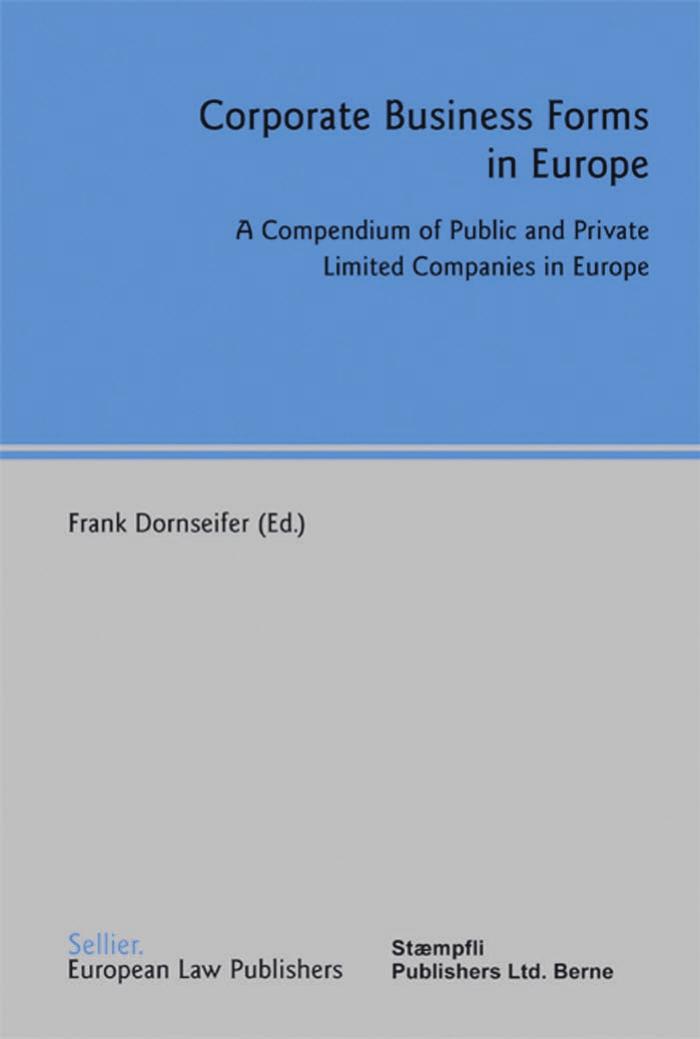 Corporate Business Forms in Europe: A Compendium of Public And Private Limited Companies in Europe by Frank Dornseifer