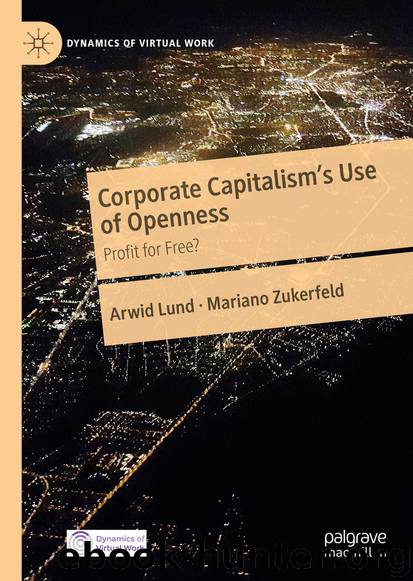 Corporate Capitalism’s Use of Openness by Arwid Lund & Mariano Zukerfeld