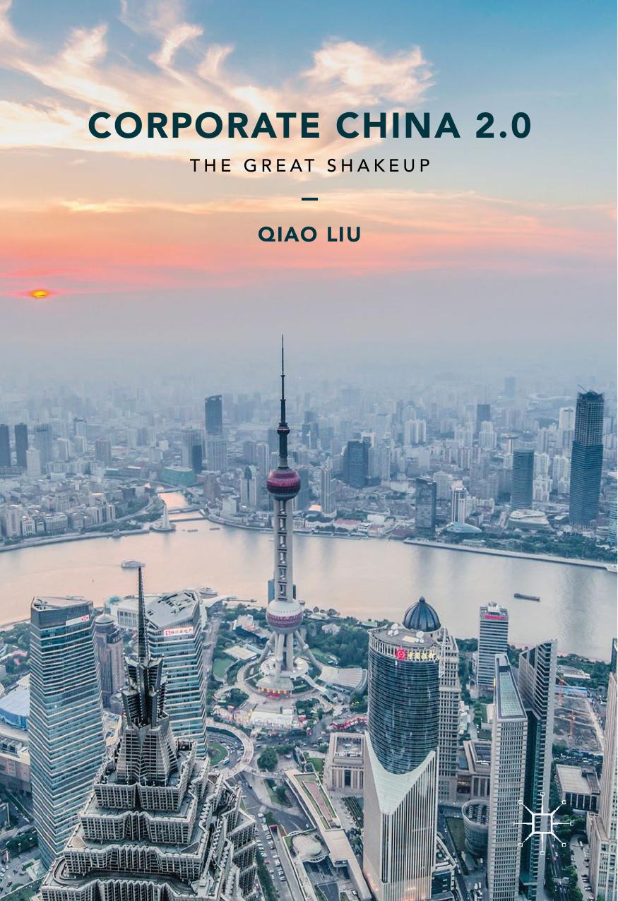 Corporate China 2.0: The Great Shakeup by Qiao Liu (auth.)
