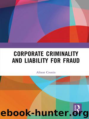 Corporate Criminality and Liability for Fraud by Cronin Alison;