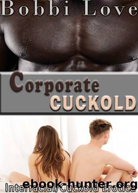 Corporate Cuckold (Interracial Erotica) by Unknown