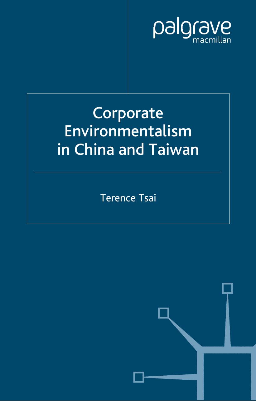 Corporate Environmentalism in China and Taiwan (Studies on the Chinese Economy (Palgrave (Firm)).) by Terence Tsai