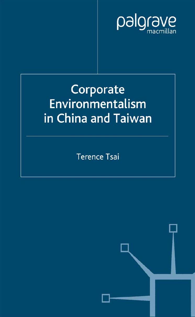 Corporate Environmentalism in China and Taiwan by Terence Tsai (auth.)