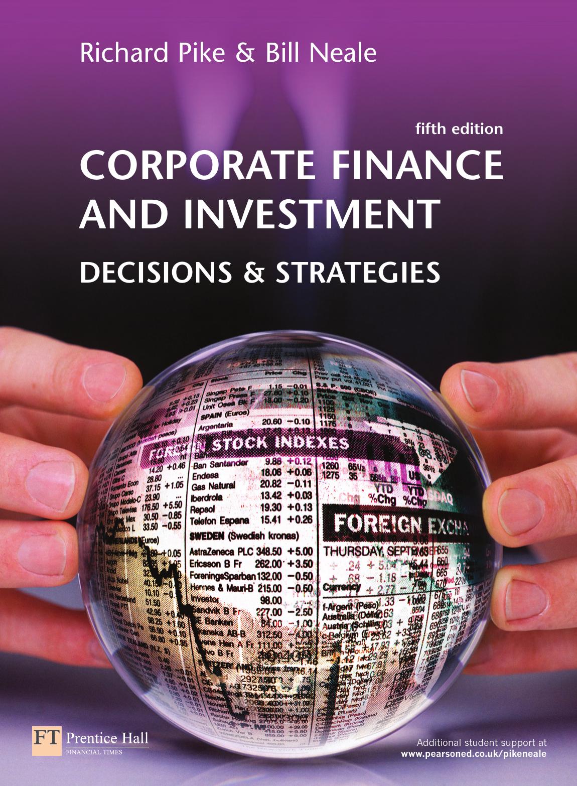 Corporate Finance and Investment: Decisions & Strategies (Repost) by Richard Pike Bill Neale