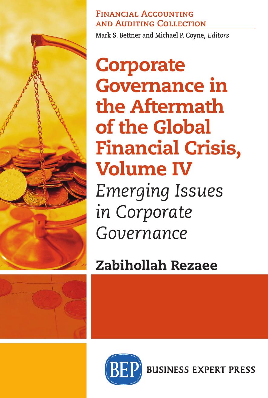 Corporate Governance in the Aftermath of the Global Financial Crisis, Volume IV: Emerging Issues in Corporate Governance by Zabihollah Rezaee
