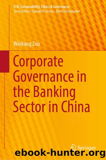 Corporate Governance in the Banking Sector in China by Weikang Zou