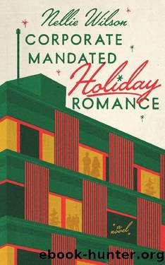 Corporate Mandated Holiday Romance by Nellie Wilson