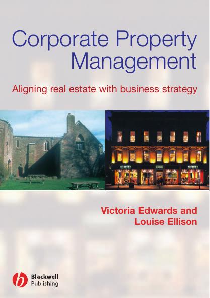 Corporate Property Management: Aligning Real Estate With Business Strategy by Victoria Edwards Louise Ellison