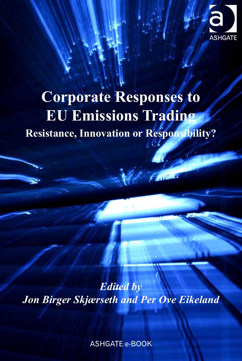 Corporate Responses to EU Emissions Trading : Resistance, Innovation or Responsibility? by unknow