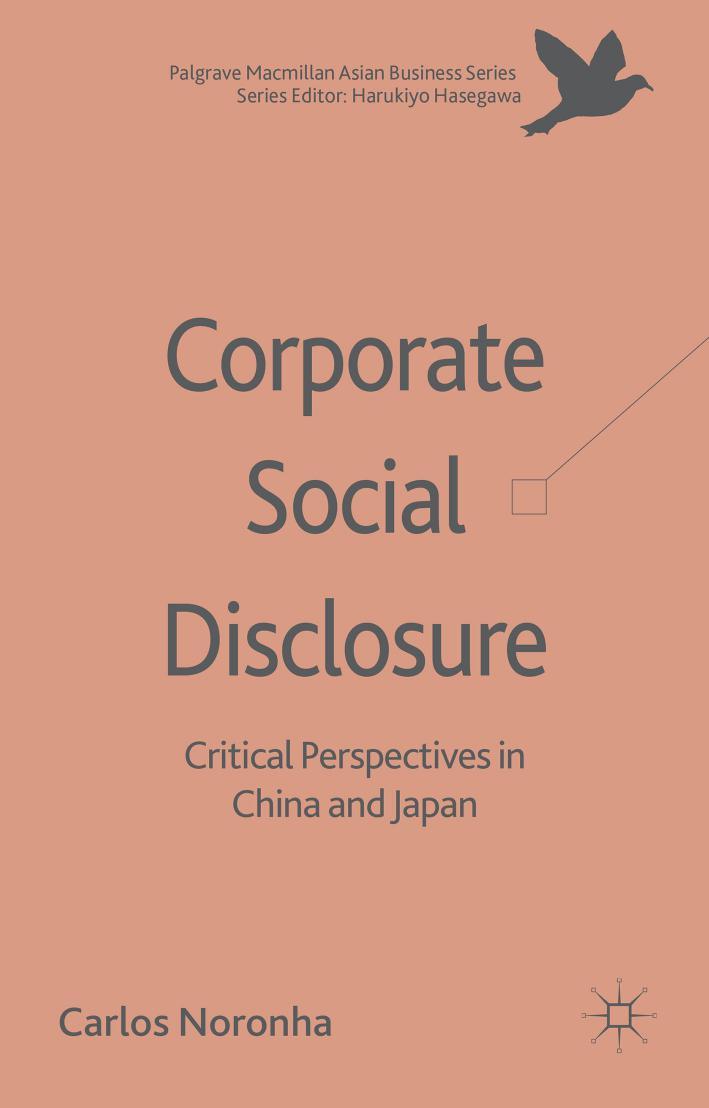 Corporate Social Disclosure: Critical Perspectives in China and Japan by Carlos Noronha