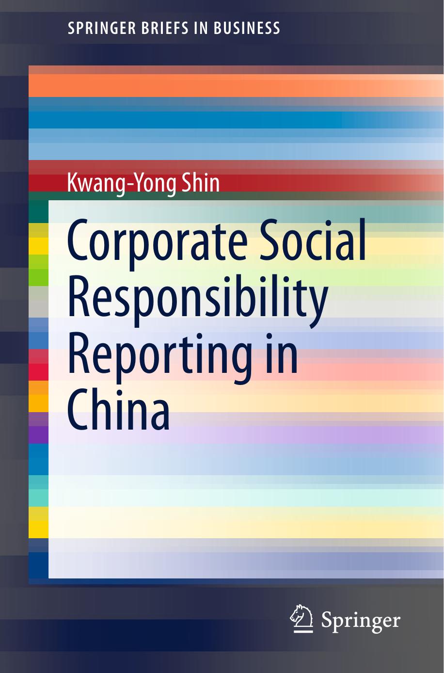 Corporate Social Responsibility Reporting in China by Kwang-Yong Shin (auth.)