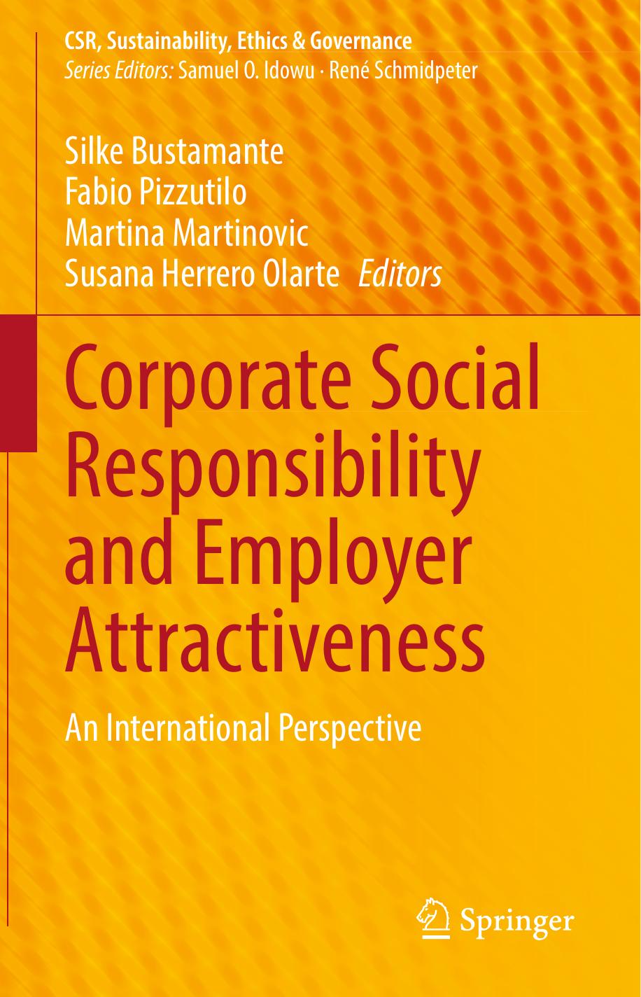 Corporate Social Responsibility and Employer Attractiveness: An International Perspective by Silke Bustamante Fabio Pizzutilo Martina Martinovic Susana Herrero Olarte