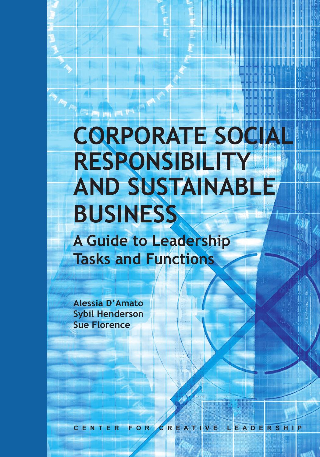 Corporate Social Responsibility and Sustainable Business : A Guide to Leadership Tasks and Functions by Alessia D'Amato; Sybil Henderson; Sue Florence; Alessia D'Amato; Sybil Henderson; Sue Florence