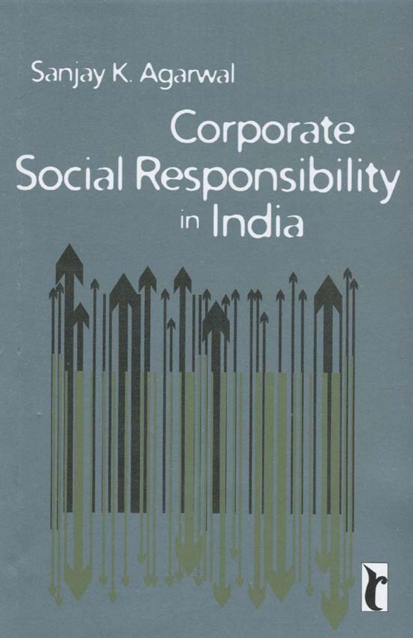 Corporate Social Responsibility in India by Sanjay K .Agarwal