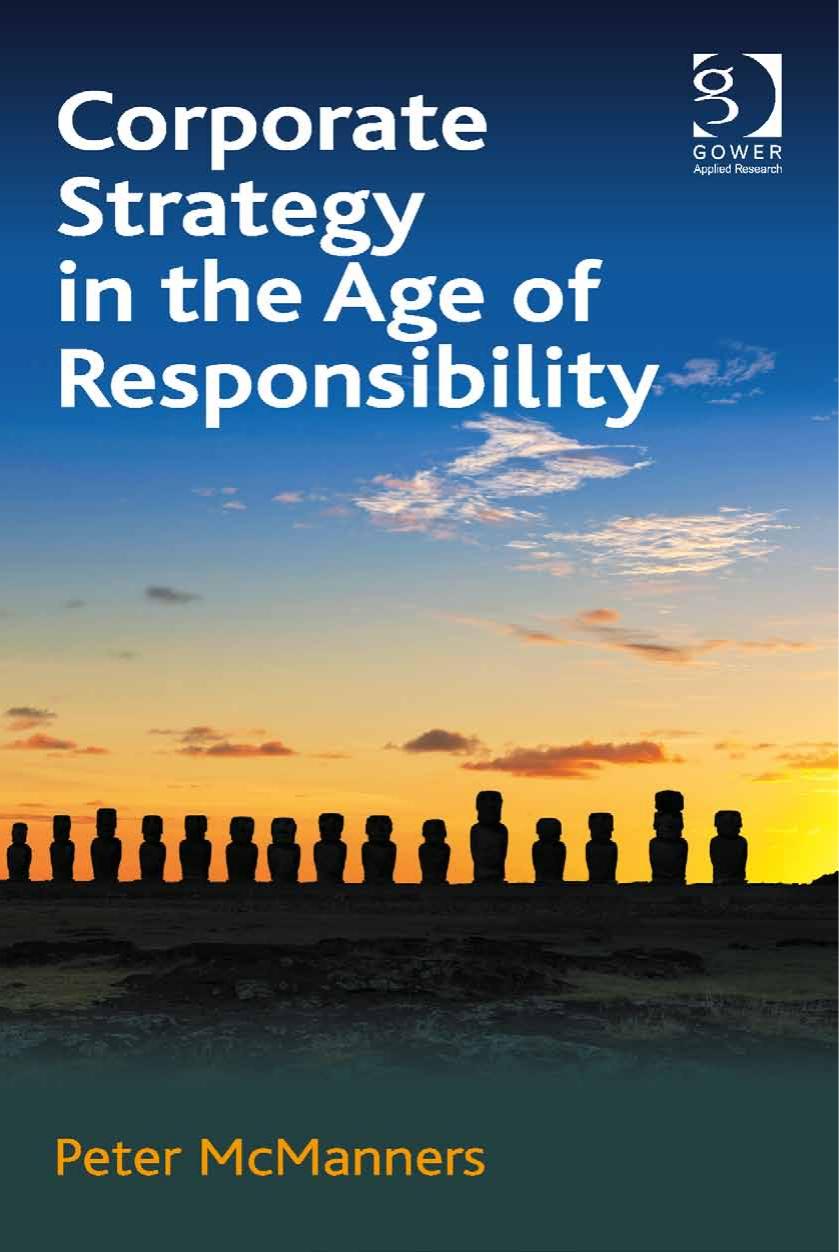 Corporate Strategy in the Age of Responsibility by Peter McManners