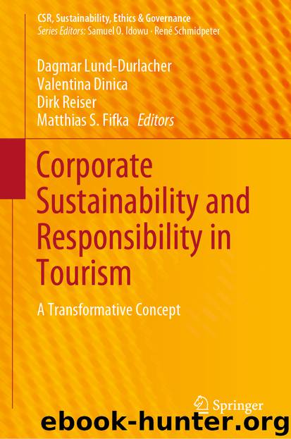 Corporate Sustainability and Responsibility in Tourism by Dagmar Lund-Durlacher & Valentina Dinica & Dirk Reiser & Matthias S. Fifka