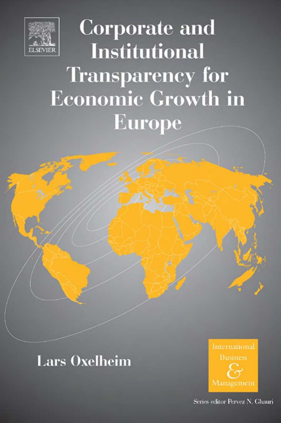 Corporate and Institutional Transparency for Economic Growth in Europe, Volume 19 (International Business and Management) (International Business and Management) by Lars Oxelheim