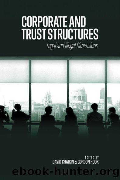 Corporate and Trust Structures: Legal and Illegal Dimensions by David Chaikin