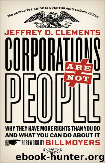 Corporations Are Not People by Jeffrey D. Clements