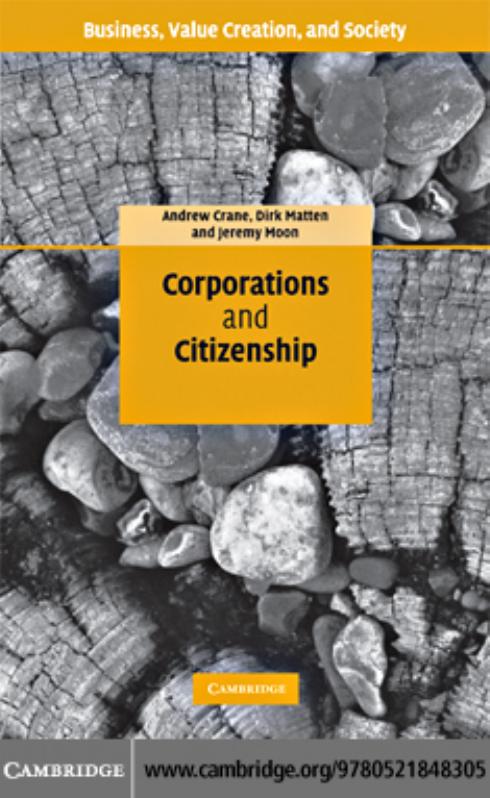 Corporations and Citizenship (Business, Value Creation, and Society) by Andrew Crane Dirk Matten Jeremy Moon