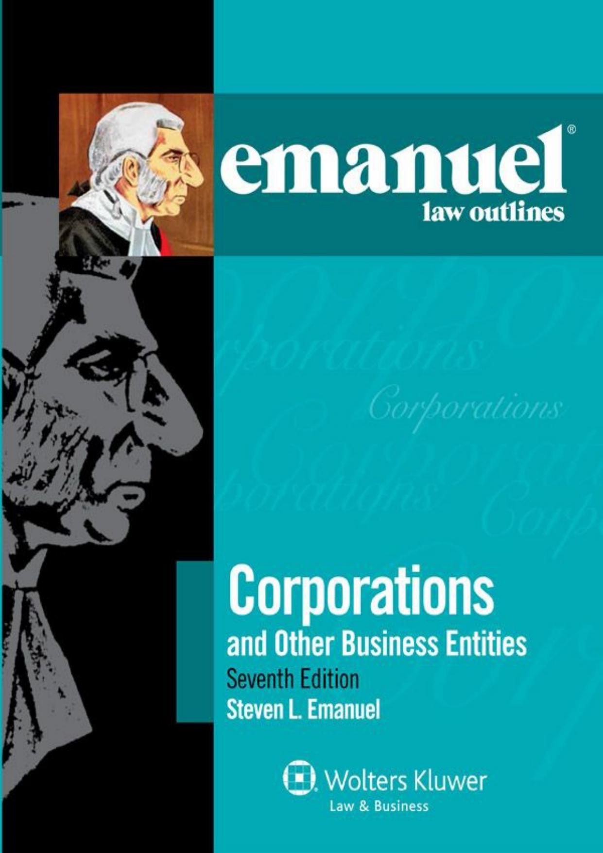 Corporations and Other Business Entities (Emanuel Law Outlines) by Steven L. Emanuel
