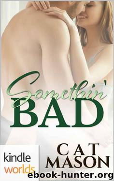 Corps Security in Hope Town: Somethin' Bad (Kindle Worlds Novella) by Cat Mason