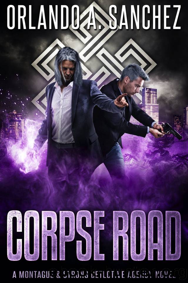 Corpse Road: A Montague & Strong Detective Novel by Orlando A. Sanchez
