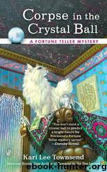 Corpse in the Crystal Ball by Townsend Kari Lee