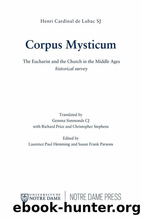 Corpus Mysticum: The Eucharist and the Church in the Middle Ages historical survey by Henri de Lubac