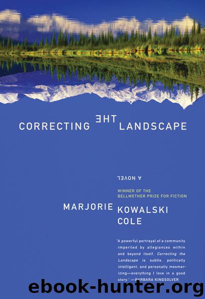 Correcting the Landscape by Marjorie Kowalski Cole