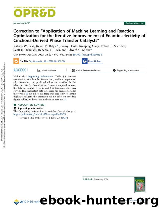 Correction to âApplication of Machine Learning and Reaction Optimization for the Iterative Improvement of Enantioselectivity of Cinchona-Derived Phase Transfer Catalystsâ by unknow