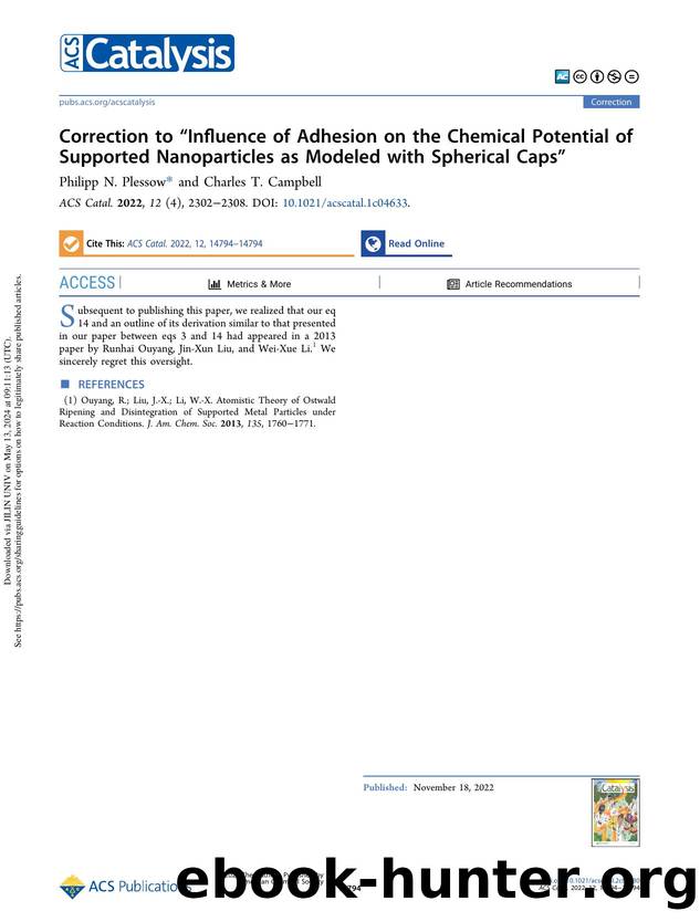 Correction to âInfluence of Adhesion on the Chemical Potential of Supported Nanoparticles as Modeled with Spherical Capsâ by Philipp N. Plessow & Charles T. Campbell