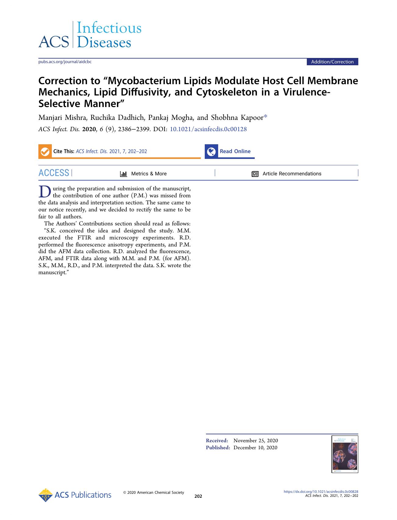 Correction to âMycobacterium Lipids Modulate Host Cell Membrane Mechanics, Lipid Diffusivity, and Cytoskeleton in a Virulence-Selective Mannerâ by Manjari Mishra; Ruchika Dadhich; Pankaj Mogha; Shobhna Kapoor