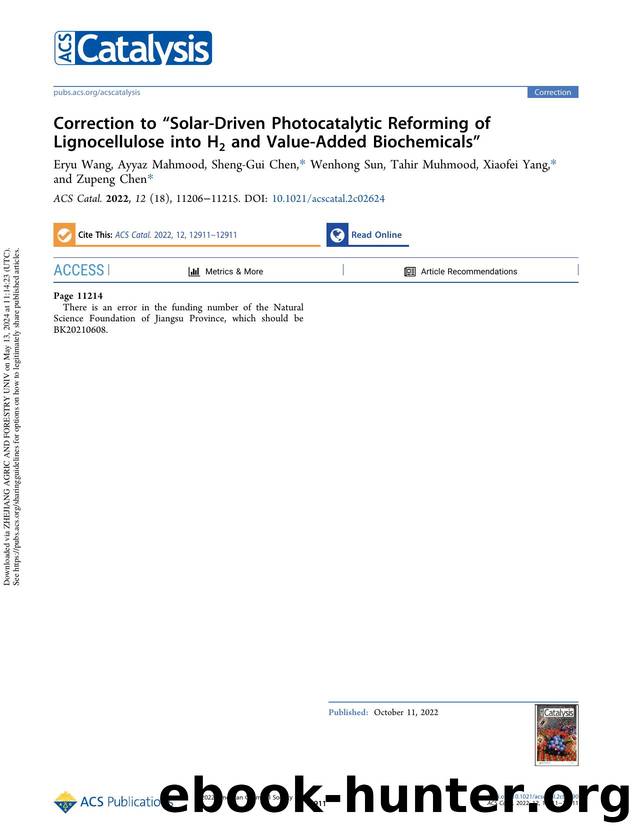 Correction to âSolar-Driven Photocatalytic Reforming of Lignocellulose into H2 and Value-Added Biochemicalsâ by Eryu Wang Ayyaz Mahmood Sheng-Gui Chen Wenhong Sun Tahir Muhmood Xiaofei Yang & Zupeng Chen