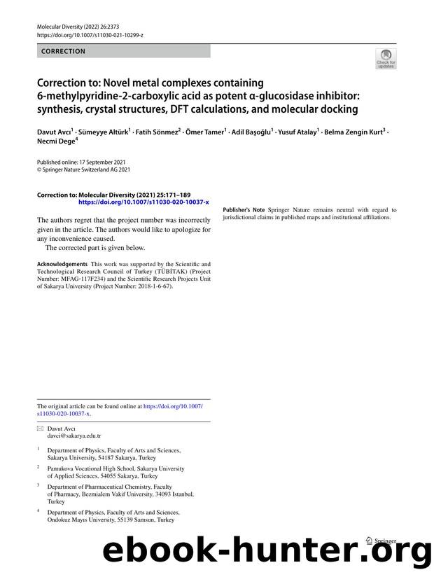 Correction to: Novel metal complexes containing 6âmethylpyridineâ2âcarboxylic acid as potent Î±âglucosidase inhibitor: synthesis, crystal structures, DFT calculations, and molecular docking by unknow