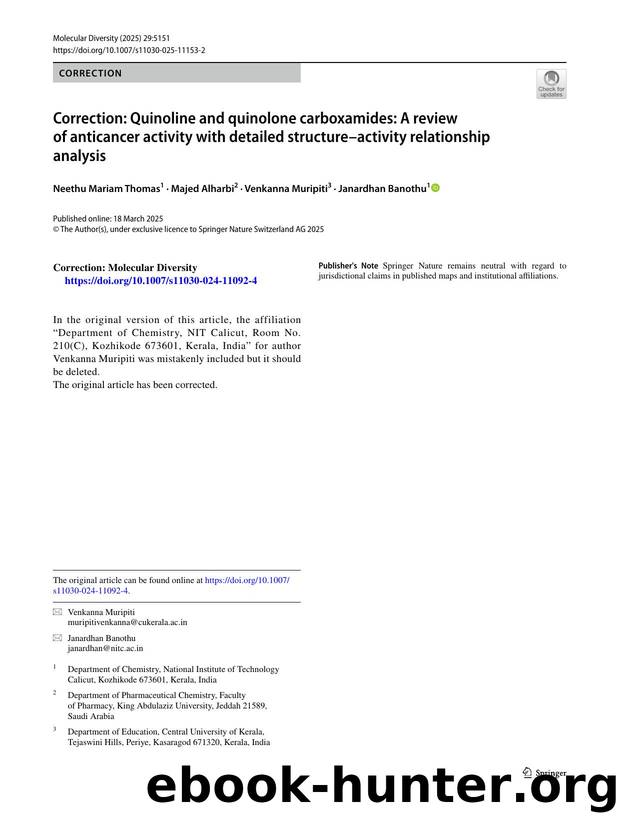 Correction: Quinoline and quinolone carboxamides: A review of anticancer activity with detailed structureâactivity relationship analysis by Neethu Mariam Thomas & Majed Alharbi & Venkanna Muripiti & Janardhan Banothu